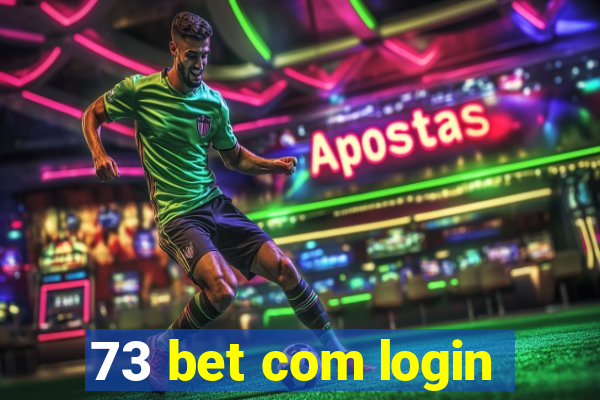 73 bet com login